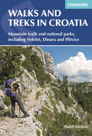 Walks and Treks in Croatia : mountain trails and national parks, including Velebit, Dinara and Plitvice-9781852847692