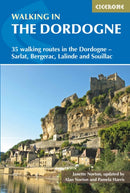Walking in the Dordogne : 35 walking routes in the Dordogne - Bergerac, Lalinde, Sarlat and Souillac-9781852848439