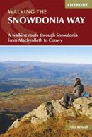 Walking the Snowdonia Way - A Walking Route Through Snowdonia from Machynlleth to Conwy