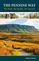 The Pennine Way - the Path, the People, the Journey-9781852849245