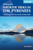 Shorter Treks in the Pyrenees : 7 great one and two week circular treks-9781852849306