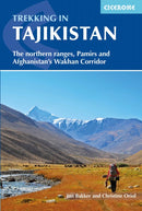 Trekking in Tajikistan : The northern ranges, Pamirs and Afghanistan and
