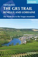 The GR5 Trail - Benelux and Lorraine : The North Sea to Schirmeck in the Vosges mountains-9781852849597