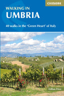 Walking in Umbria : 40 walks in the  and #039;Green Heart and #039; of Italy by Gillian Price