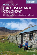 Walking on Jura, Islay and Colonsay : 23 wild walks in the Southern Hebrides-9781852849795