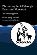 Discovering the Self through Drama and Movement : The Sesame Approach-9781853023842