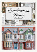 The Edwardian House Explained