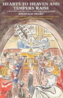 Hearts to Heaven and Tempers Raise : Choirstalls and Other Places Where Angels Fear to Tread-9781853116667