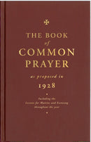The Book of Common Prayer as Proposed in 1928 : Including the Lessons for Matins and Evensong Throughout the Year-9781853119118