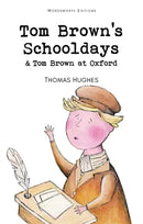 Tom Brown's Schooldays & Tom Brown at Oxford-9781853261084
