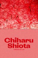 Chiharu Shiota : Threads of Life-9781853323850
