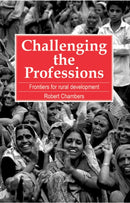 Challenging the Professions : Frontiers for rural development-9781853391941