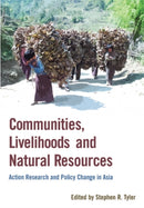 Communities, Livelihoods, and Natural Resources : Action Research and Policy Change in Asia-9781853396380