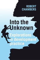 Into the Unknown : Explorations in development practice-9781853398223