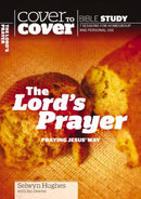 The Lord's Prayer : Praying Jesus' way-9781853454608