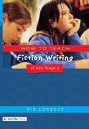 How to Teach Fiction Writing at Key Stage 2-9781853468339
