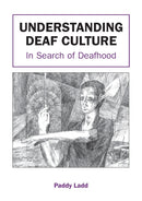 Understanding Deaf Culture : In Search of Deafhood-9781853595455