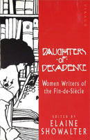Daughters Of Decadence : Stories by Women Writers of the Fin-de-Siecle-9781853815904
