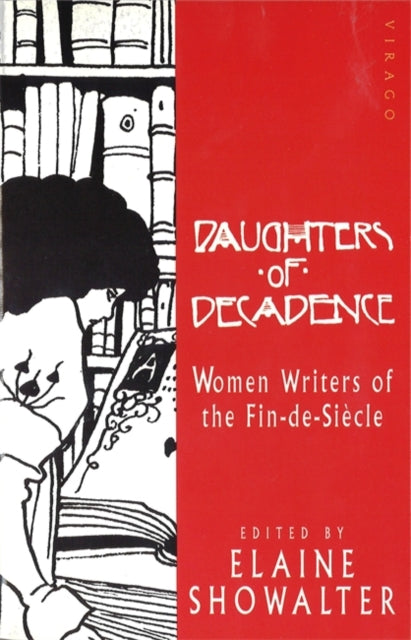 Daughters Of Decadence : Stories by Women Writers of the Fin-de-Siecle-9781853815904
