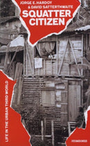 Squatter Citizen : Life in the Urban Third World-9781853830204