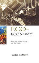 Eco-Economy : Building an Economy for the Earth-9781853838262