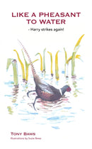 Like a Pheasant to Water