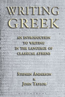 Writing Greek : An Introduction to Writing in the Language of Classical Athens-9781853997174
