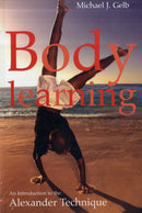 Body Learning : An Introduction to the Alexander Technique-9781854109590