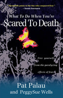 What to Do When You're Scared to Death : Free yourself from the paralyzing effects of fear-9781854248879