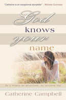 God Knows Your Name : In a world of rejection, He accepts you-9781854249838