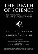 The Death of Science : The retreat from reason in the post-modern world-9781854571137
