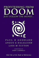 Profiteering from Doom : Just follow the money...-9781854571427