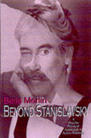 Beyond Stanislavsky : The Psycho-Physical Approach to Actor Training-9781854596130