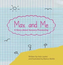 Max and Me : A Story About Sensory Processing-9781855036161