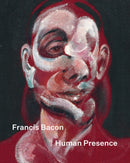 Francis Bacon: Human Presence-9781855145641