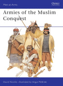 Armies of the Muslim Conquest-9781855322790