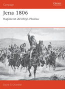 Jena 1806 : Napoleon destroys Prussia-9781855322851