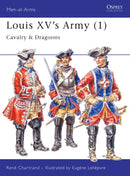Louis XV's Army (1) : Cavalry & Dragoons-9781855326026