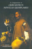 A Companion to Cervantes's Novelas Ejemplares-9781855662070