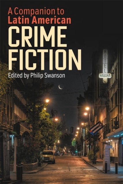 A Companion to Latin American Crime Fiction-9781855663787
