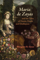 Maria de Zayas and her Tales of Desire, Death and Disillusion-9781855664227