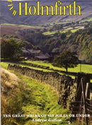 Walks Around Holmfirth : Ten Great Walks of Six Miles or Under-9781855683143