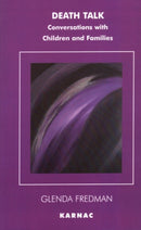 Death Talk : Conversations with Children and Families-9781855751743