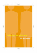 To Be Met as a Person : The Dynamics of Attachment in Professional Encounters-9781855753266