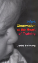 Infant Observation at the Heart of Training-9781855753600
