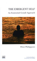 The Emergent Self : An Existential-Gestalt Approach-9781855755253