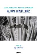Culture and Reflexivity in Systemic Psychotherapy : Mutual Perspectives-9781855757783
