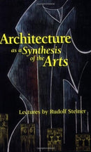 Architecture as a Synthesis of the Arts-9781855840577