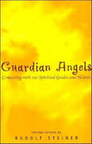 Guardian Angels : Connecting with Our Spiritual Guides and Helpers-9781855840737