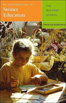 An Introduction to Steiner Education : The Waldorf  School-9781855841727
